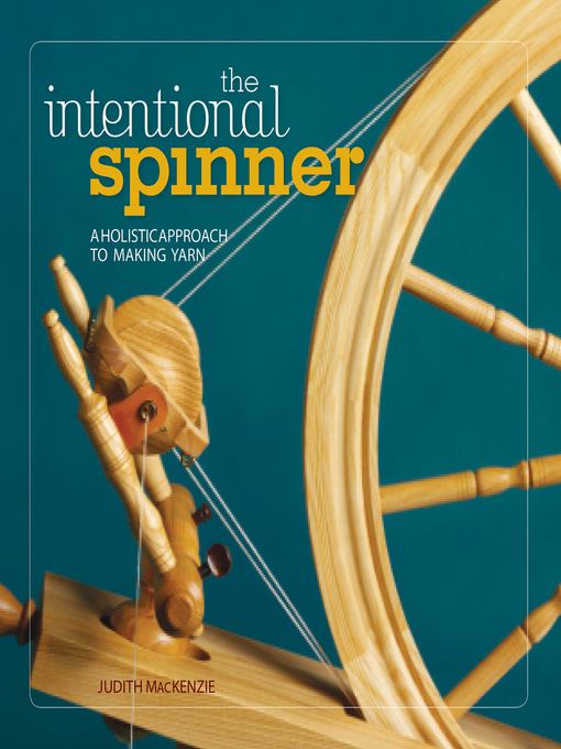Title details for The Intentional Spinner by Judith Mackenzie - Available